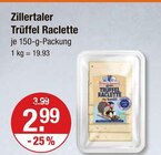 Zillertaler Trüffel Raclette von  im aktuellen V-Markt Prospekt für 2,99 €
