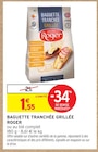 Baguette tranchée grillée - Roger - Intermarché à Aurillac Baguette tranchée grillée - Roger en promo chez Intermarché Aurillac à 1,55 €