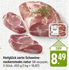 zarte Schweinenackensteaks natur im Angebot bei E center in Sindelfingen zarte Schweinenackensteaks natur Angebote von Hofglück bei E center Sindelfingen für 8,49 €