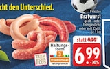 E center Köln - Frische Bratwurst Angebot im Prospekt Frische Bratwurst bei E center im Köln Prospekt für 6,99 €