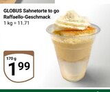 Sahnetorte to go Raffaello-Geschmack Angebote von Globus bei GLOBUS Kaarst für 1,99 €