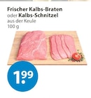 Kalbs-Braten im V-Markt Prospekt Kalbs-Braten von im aktuellen V-Markt Prospekt für 1,99 €
