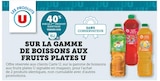 40% SUR LE 2ÈME PRODUIT IDENTIQUE VERSÉS SUR MA CARTE U SUR LA GAMME DE BOISSONS AUX FRUITS PLATES U à U Express dans Gabarret