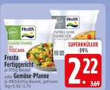 Fertiggericht Angebote von Frosta bei EDEKA Friedrichshafen für 2,22 €