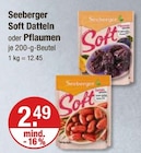 Soft Datteln oder Pflaumen von Seeberger im aktuellen V-Markt Prospekt für 2,49 €