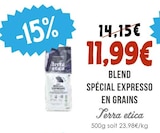Blend Spécial Expresso en Grains - Terra Etica - Naturalia à Nanterre Blend Spécial Expresso en Grains - Terra Etica en promo chez Naturalia Nanterre à 11,99 €