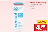 Mundspülung von Meridol für 4,99 € bei Netto Marken-Discount im Angebot Mundspülung von Meridol im aktuellen Netto Marken-Discount Prospekt