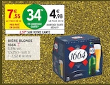 Bière Blonde - 1664 - Intermarché Super à Roubaix Bière Blonde - 1664 en promo chez Intermarché Super Roubaix à 4,98 €