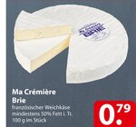 Ma Crémière Brie bei famila Nordost im Trittau Prospekt für 0,79 €