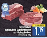 Bayerisches Jungbullen-Suppenfleisch oder Beinscheiben von Qualität im aktuellen EDEKA Prospekt für 1,19 €