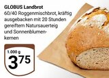 Aktuelles Landbrot Angebot bei GLOBUS in Saarbrücken ab 3,75 €