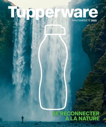 Catalogue Tupperware à Savigny-sur-Orge, avec 84 pages Prospectus Tupperware à Savigny-sur-Orge, "Se reconnecter à la nature", 84 pages, 12/05/2022 - 30/09/2022
