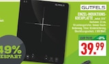 EINZEL-INDUKTIONS-KOCHPLATTE „Induk 2010“ im Angebot bei Marktkauf in Hemer EINZEL-INDUKTIONS-KOCHPLATTE „Induk 2010“ Angebote von GUTFELS bei Marktkauf Hemer für 39,99 €