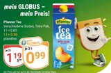Ice Tea im Angebot bei GLOBUS in Altenburg Ice Tea Angebote von Pfanner bei GLOBUS Altenburg für 0,99 €