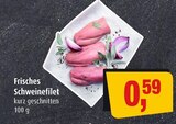 Frisches Schweinefilet im Angebot bei Markant in Stralsund Frisches Schweinefilet Angebote bei Markant Stralsund für 0,59 €