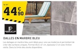 Tout Faire Mézières-sur-Seine - Promo Dalles en marbre bleu Promo Dalles en marbre bleu à 44,90 € dans le catalogue Tout Faire à Mézières-sur-Seine