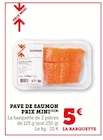 Pavé de Saumon - Prix Mini en promo chez U Express Avignon à 5,00 €