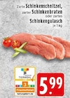 Zarte Schinkenschnitzel Angebote bei EDEKA Krefeld für 5,99 €