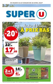 Prospectus Super U à Saint-Gervais-les-Bains, "Jardin et terrasse à prix bas", 8 pages de promos valables du 16/04/2024 au 28/04/2024