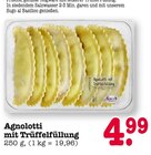 E center Bühlertal - Agnolotti mit Trüffelfüllung Angebot im Prospekt Agnolotti mit Trüffelfüllung bei E center im Bühlertal Prospekt für 4,99 €