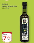 Aktuelles Natives Olivenöl Extra Angebot bei GLOBUS in Duisburg ab 7,99 €