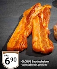 GLOBUS Erfurt - Bauchscheiben Angebot im Prospekt Bauchscheiben bei GLOBUS im Erfurt Prospekt für 6,90 €