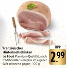 E center Mössingen - Französischer Hinterkochschinken Angebot im Prospekt Französischer Hinterkochschinken bei E center im Mössingen Prospekt für 2,99 €