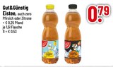 Teegetränk im Trinkgut Prospekt Eistee Pfirsich von Gut&Günstig im aktuellen Trinkgut Prospekt für 0,79 €