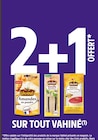 2+1 offert sur tout Vahiné à Intermarché Super dans Velle-le-Châtel 2+1 offert sur tout Vahiné à Intermarché Super dans Velle-le-Châtel