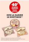 Super U Villeurbanne - Promo -60% de remise immédiate sur le 2ème produit identique sur la gamme Le Rustique Promo -60% de remise immédiate sur le 2ème produit identique sur la gamme Le Rustique à dans le catalogue Super U à Villeurbanne
