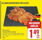 Schweinefiletspieße von Bauergut für 1,49 € bei EDEKA im Angebot Schweinefiletspieße von Bauergut im aktuellen EDEKA Prospekt