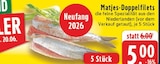Matjes-Doppelfilets im Angebot bei E center in Duisburg Matjes-Doppelfilets Angebote bei E center Duisburg für 5,00 €
