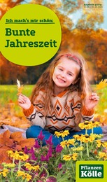 Pflanzen Kölle Prospekt "Bunte Jahreszeit!", 16 Seiten, 11.09.2023 - 11.09.2023 Aktueller Pflanzen Kölle Prospekt, "Bunte Jahreszeit!", mit Angeboten der Woche, gültig von 11.09.2023 bis 11.09.2023