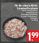 Schweinefiletpfanne im Angebot bei E center in Borken Schweinefiletpfanne Angebote bei E center Borken für 1,99 €