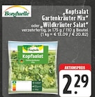 Aktuelles Kopfsalat Gartenkräuter Mix oder Wildkräuter Salat Angebot bei E center in Köln ab 2,29 €