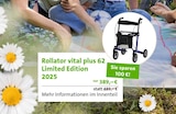 Rollator vital plus 62 Limited Edition 2025 Angebot in Cottbus Rollator vital plus 62 Limited Edition 2025 im aktuellen Prospekt bei Sanitätshaus Orthopädietechnik SEIDEL Nachfolger Matthias Harmuth e.K. in Cottbus