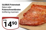 Aktuelles Putensteak Angebot bei GLOBUS in Duisburg ab 14,90 €
