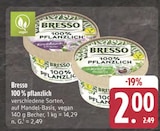 100% pflanzlich Knoblauch & Kräuter im E center Prospekt 100% pflanzlich Knoblauch & Kräuter von Bresso im aktuellen E center Prospekt für 2,00 €