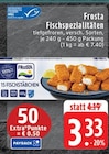 Fischspezialitäten im Angebot bei EDEKA in Mönchengladbach Fischspezialitäten Angebote von Frosta bei EDEKA Mönchengladbach für 3,33 €