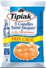 Coquilles Saint-Jacques à la Bretonne Surgelées - Tipiak - Intermarché à Valence Coquilles Saint-Jacques à la Bretonne Surgelées - Tipiak en promo chez Intermarché Valence à 6,29 €