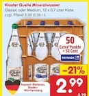 Mineralwasser Classic im Angebot bei Netto Marken-Discount in Freiburg Mineralwasser Classic Angebote von Kloster Quelle bei Netto Marken-Discount Freiburg für 2,99 €