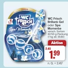 Brillant Gel oder Spa Momente von WC Frisch für 1,99 € bei famila Nordwest im Angebot Brillant Gel oder Spa Momente von WC Frisch im aktuellen famila Nordwest Prospekt