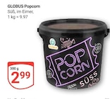 GLOBUS Lahnstein - Popcorn Süß Angebot im Prospekt Popcorn Süß bei GLOBUS im Lahnstein Prospekt für 2,99 €