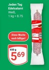 Aktuelle Wurst Angebote bei GLOBUS in Salzgitter Aktuelles Edelsalami Weiß Angebot bei GLOBUS in Salzgitter ab 5,69 €