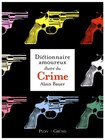 Le Dictionnaire amoureux illustré du Crime dans le catalogue Fnac