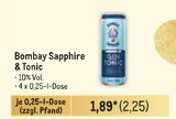 Bombay Sapphire & Tonic im Angebot bei Metro in Göttingen Bombay Sapphire & Tonic Angebote bei Metro Göttingen für 2,25 €
