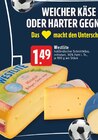 EDEKA - Holländischer Schnittkäse Angebot im Prospekt Holländischer Schnittkäse bei EDEKA im Prospekt "" für 1,49 €
