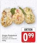 Single-Fladenbrot für 0,99 € bei E center im Angebot Single-Fladenbrot im aktuellen E center Prospekt