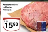 Aktuelle Braten Angebote bei GLOBUS in Erfurt Aktuelles Kalbsbraten Angebot bei GLOBUS in Erfurt ab 15,90 €
