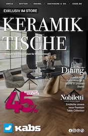 Aktueller Kabs Möbel & Einrichtung Prospekt in Schülp und Umgebung, "KERAMIKTISCHE" mit 19 Seiten, 23.05.2025 - 26.06.2025